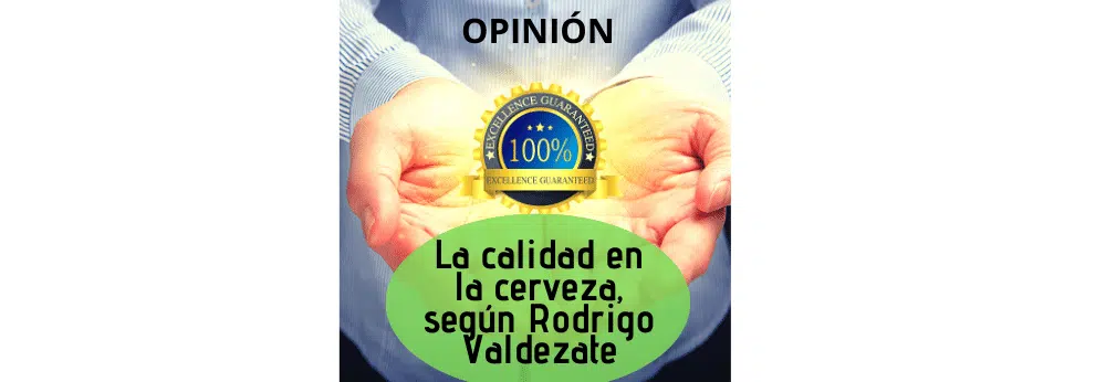 La calidad en la cerveza según Rodrigo Valdezate