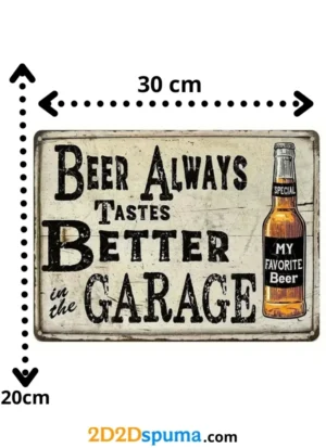 Placa de metal LA CERVEZA SIEMPRE SABE MEJOR EN EL GARAJE